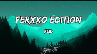 Feid - Ferxxo Edition (LETRA)🎵