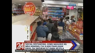 24 Oras: Supply ng mga pagkain at pangunahing bilihin sa...