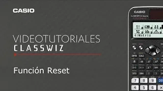 Calculadora CASIO ClassWiz: ¿Cómo resetear la calculadora?