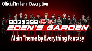 Project: Eden's Garden - Main Theme