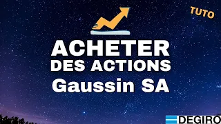 Comment Acheter Des Actions Gaussin SA en Bourse - TUTO FR Degiro