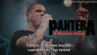 Pantera - 5 Minutes Alone (Legendado PT-EN) Lyrics