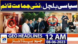 Geo News Headlines 12 AM | Jahangir Tareen formally announced the new party | 8th June 2023