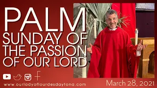Palm Sunday of the Passion of our Lord | March 28, 2021