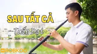 Sau Tất Cả | Tuấn Đạt Cover | Sáo kèn điện tử (Wind Synthesizer)