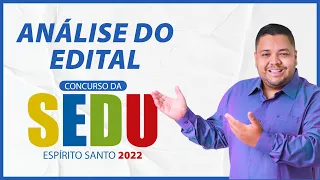 CONCURSO DA SEDU ES 2022 - ANÁLISE DE EDITAL E DICAS