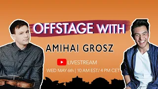 OFFSTAGE with: Amihai Grosz