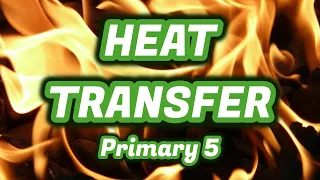 🔥 Thermal CONDUCTION, CONVECTION and RADIATION | Heat Transfer - Grade 5 | Happy Learning Style