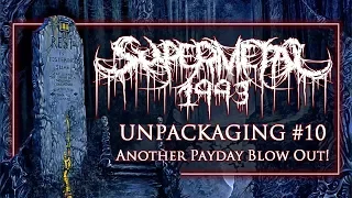 Unpackaging #10 - Another Payday Blow Out!