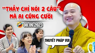 THẦY CHỈ NÓI 2 CÂU - MÀ AI CŨNG CƯỜI (Trích đoạn vui) | Thầy Thích Pháp Hòa - Tu Viện Trúc Lâm 2023