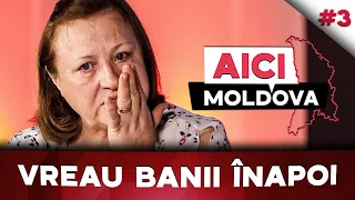 AICI MOLDOVA #3 Le-a dat escrocilor 200.000 de lei. Istoria pensionarei care a vrut să facă business