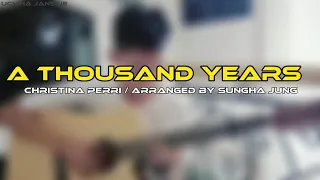 A Thousand Years - (Christina Perri) | Guitar Fingerstyle | Arranged By Sungha Jung