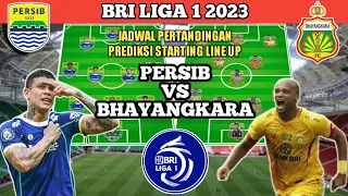 PERSIB BANDUNG VS BHAYANGKARA FC ❗ PREDIKSI STARTING LINE LIGA 1 2023 PEKAN KE 18