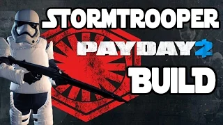 PAYDAY 2 Build - First Order Stormtrooper!