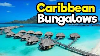 Top 10 Caribbean Overwater Bungalows | Best Caribbean Island 2023