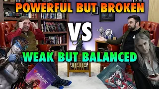 Is It Better To Have Powerful But Broken Sets Or Weak But Balanced? | Dies To Removal Episode 39