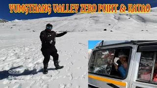 Yumthang Valley North sikkim || Zero Point || Katao || EP - 3