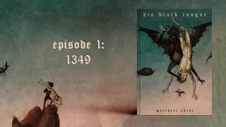 His Black Tongue: A Medieval Horror | E1 - 1349