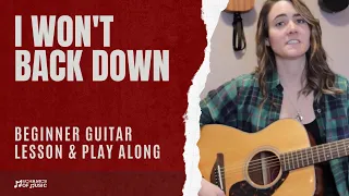 I Won't Back Down by Tom Petty - Beginner Guitar Lesson and Play Along