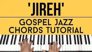 Jireh - Elevation Worship & Maverick City | Gospel Jazz Chords | Piano Tutorial