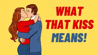 11 Types of Kisses and Their Meaning