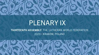 LWF Thirteenth Assembly 2023 – Plenary IX