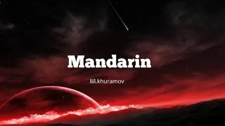 Liil.khuramov-Mandarin [ Text & Muzika ] - (Kareoke)- 2022.y