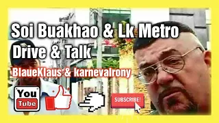 Pattaya Soi Buakhao & Lk Metro 03/05/2021 drive and talk Highlights