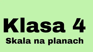 Matematyka - Klasa 4 - Skala na planach