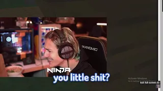 Ninja saying  f*ck did you say to me you little shit AGAIN