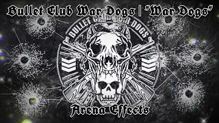 [NJPW] Bullet Club War Dogs Theme Arena Effects | "War Dogs"