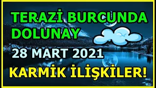 28 MART 2021 TERAZİ BURCUNDA DOLUNAY - HAREKETE GEÇME ZAMANI #dolunay