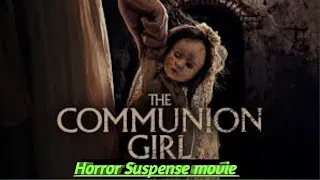 "The communion girl" Horror || Suspense movie || Explained in manipuri ||