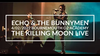 Echo & The Bunnymen - The Killing Moon Live from Bournemouth O2 Academy 2022