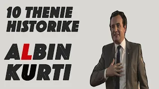 Albin Kurti - 10 Thenie Historike