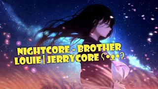 Nightcore - Brother Louie | JerryCore ʕ•ᴥ•ʔ