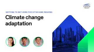 Getting to net zero for cities and regions: Climate change adaptation