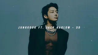 jungkook ft. jack harlow - 3D (𝙨𝙡𝙤𝙬𝙚𝙙 + 𝙧𝙚𝙫𝙚𝙧𝙗)