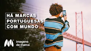 Há marcas portuguesas com mundo | Imagens de Marca