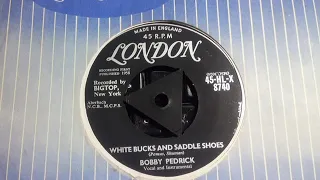 Rocker - BOBBY PEDRICK JR aka ROBERT JOHN - White Bucks & Saddle Shoes LONDON HLX8740 UK 1958 Dancer