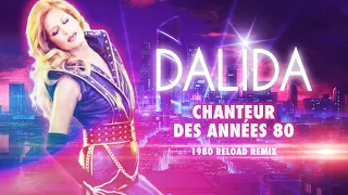 [1980] Dalida / Chanteur des années 80 [1980 Reload Remix 2022]