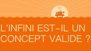 #21 L'infini est-il un concept valide ?