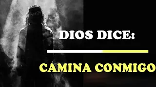 Dios Dice: Camina Conmigo | Vídeo de Motivación - Inspiración Cristiana |