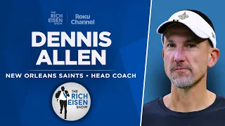 Saints HC Dennis Allen Talks Sean Payton, Spencer Rattler & More with Rich Eisen | Full Interview