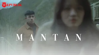 Repvblik - Mantan (Official Music Video)