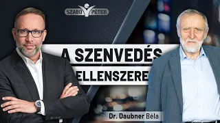 A szenvedés ellenszere - Dr. Daubner Béla és Szabó Péter beszélgetése