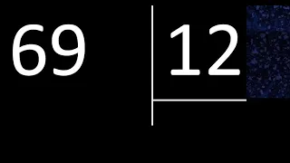 Dividir 69 entre 12 , division inexacta con resultado decimal  . Como se dividen 2 numeros