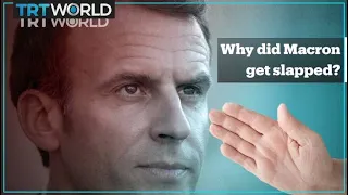 Why did Macron get slapped?