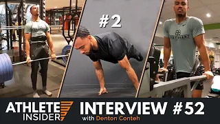 DENTON CONTEH | Why You Should Lift Heavy | Interview | The Athlete Insider Podcast #52 Pt. II