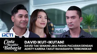 SEMAKIN GAWAT! Banyak Yang Tak Suka Hubungan Pasha & Adisty | CINTA BERAKHIR BAHAGIA | Eps.54 (3/3)